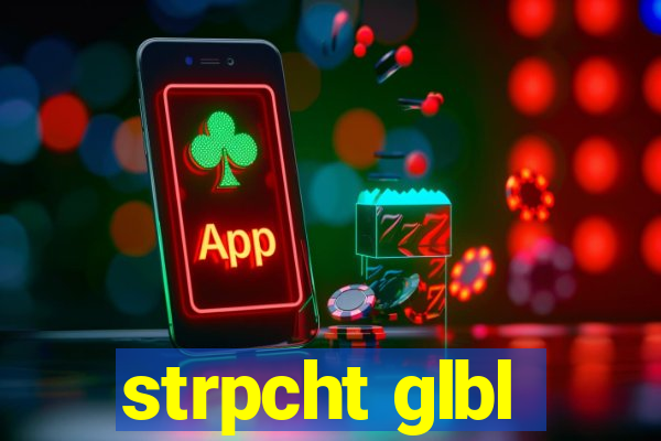 strpcht glbl