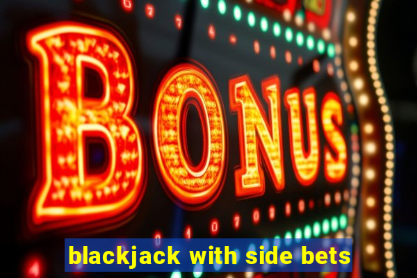 blackjack with side bets