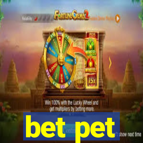 bet pet