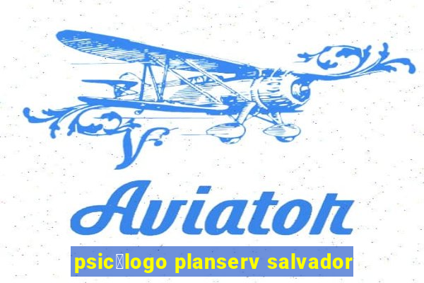 psic贸logo planserv salvador