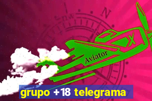 grupo +18 telegrama