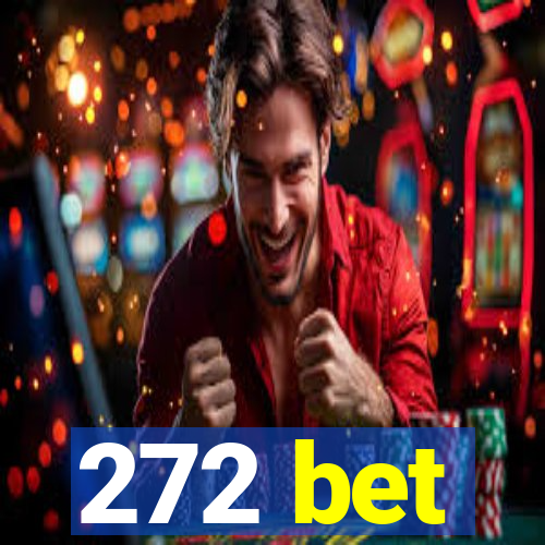 272 bet