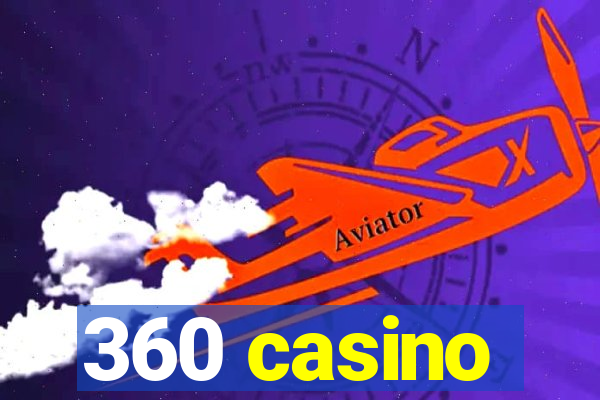 360 casino