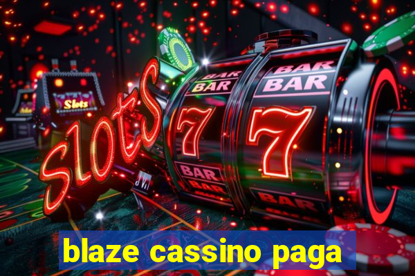 blaze cassino paga