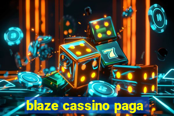 blaze cassino paga