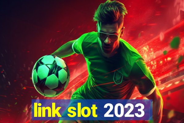 link slot 2023