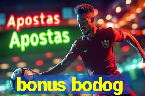 bonus bodog