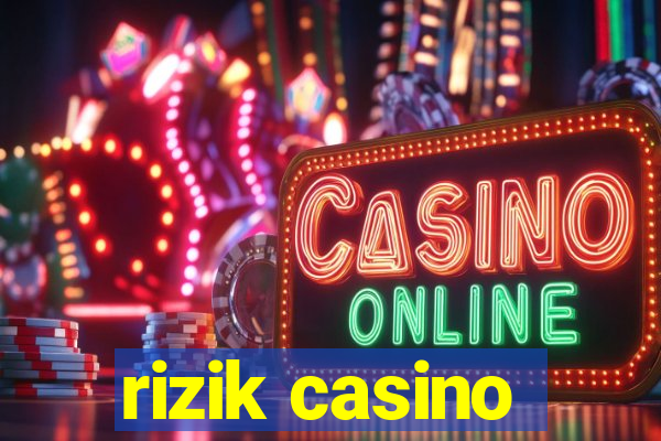 rizik casino