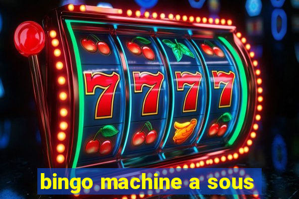 bingo machine a sous