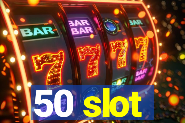 50 slot