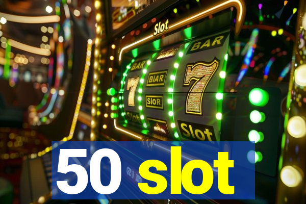 50 slot