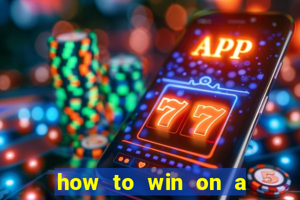 how to win on a slot machine in a casino