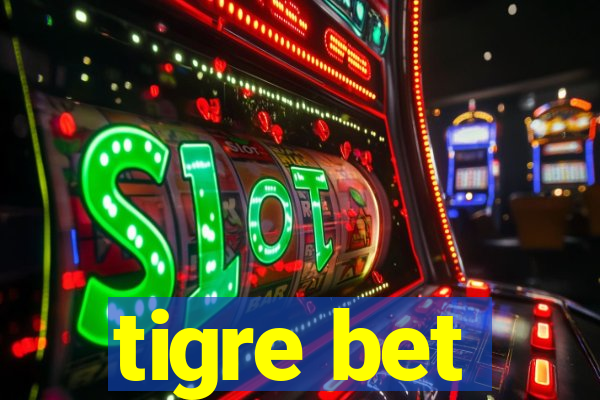 tigre bet