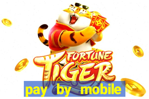 pay by mobile online casino