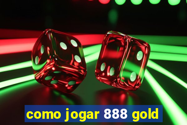 como jogar 888 gold