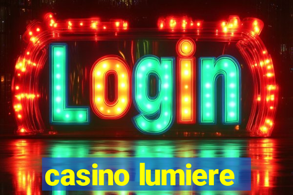 casino lumiere