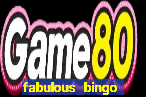 fabulous bingo contact number