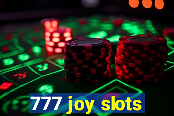 777 joy slots