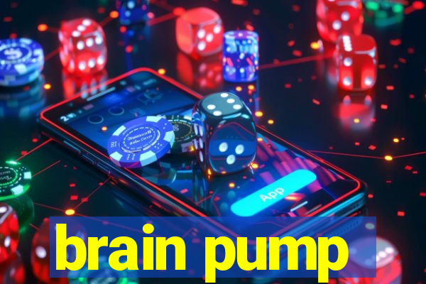 brain pump