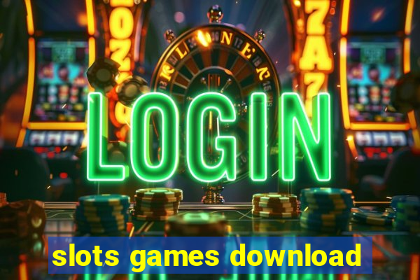 slots games download