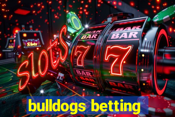 bulldogs betting