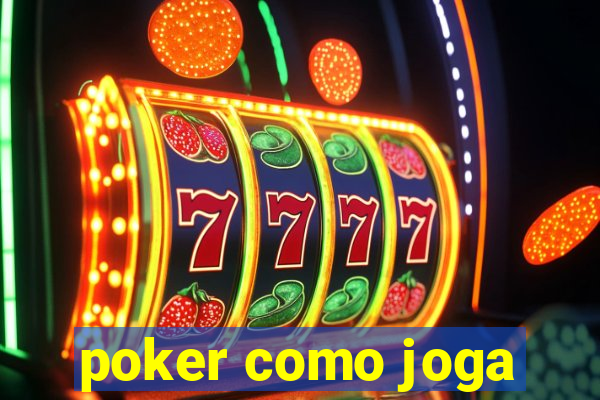 poker como joga