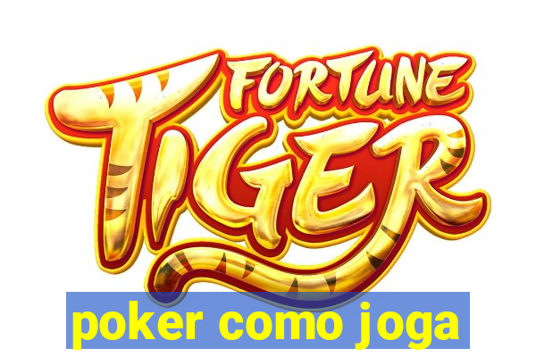 poker como joga