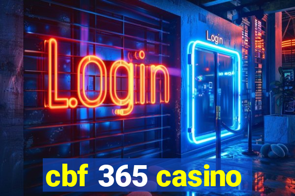 cbf 365 casino