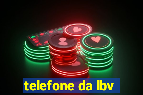 telefone da lbv