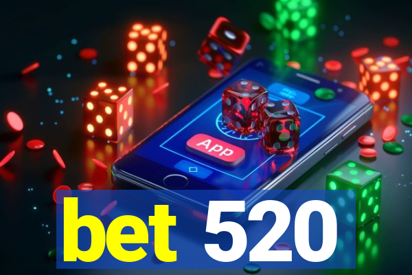 bet 520