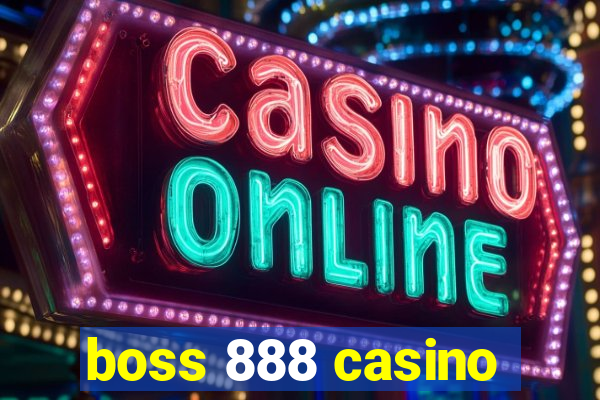 boss 888 casino