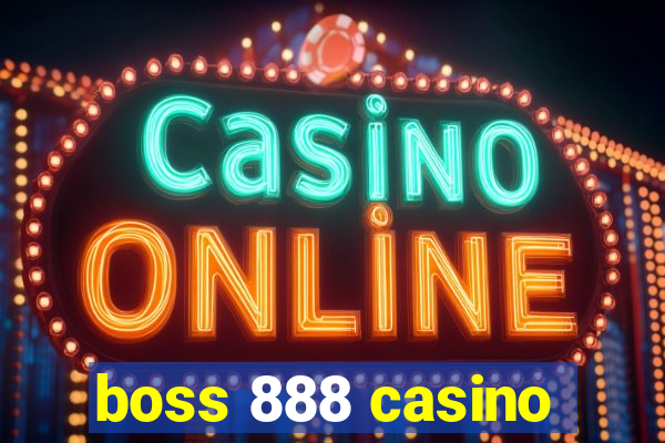 boss 888 casino