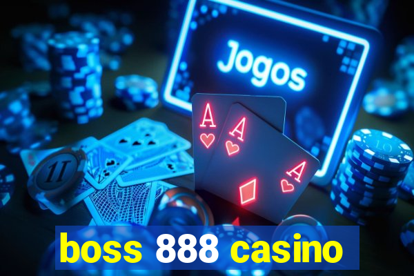 boss 888 casino