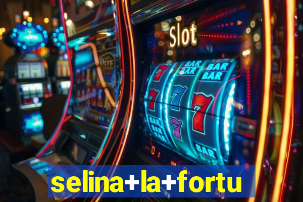 selina+la+fortuna