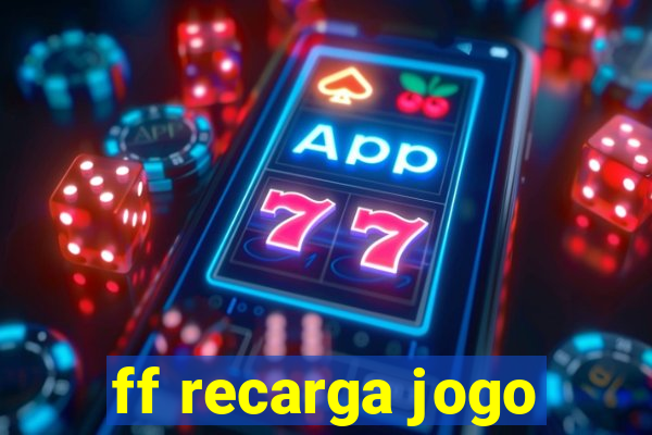 ff recarga jogo