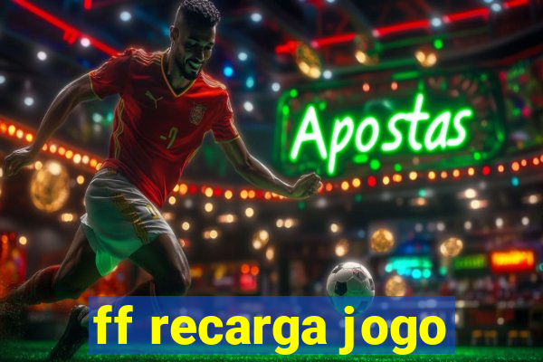 ff recarga jogo