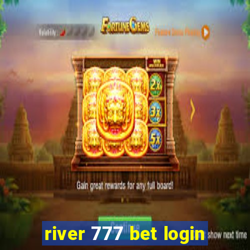 river 777 bet login