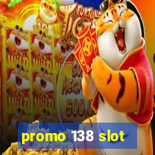 promo 138 slot