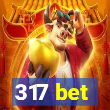 317 bet