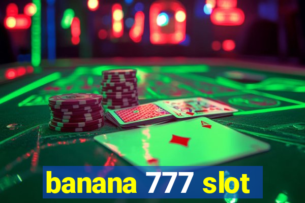 banana 777 slot