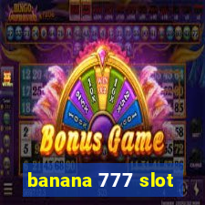 banana 777 slot