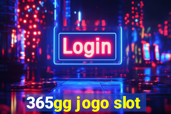 365gg jogo slot