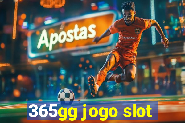 365gg jogo slot