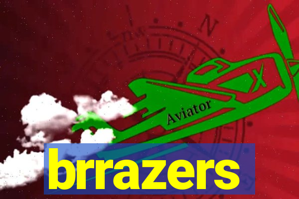 brrazers