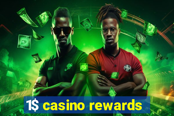 1$ casino rewards