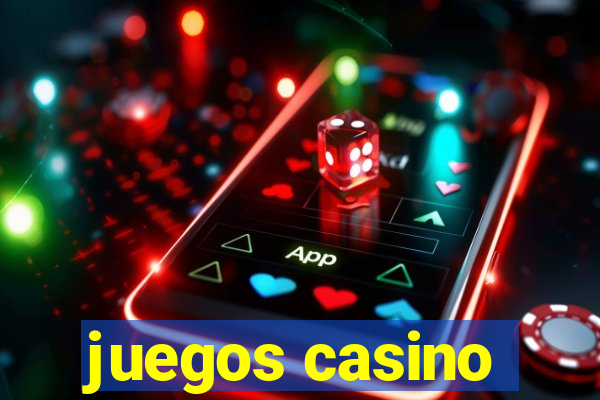 juegos casino