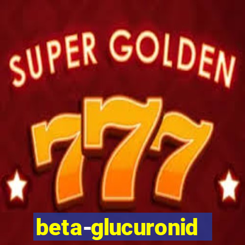 beta-glucuronidasi