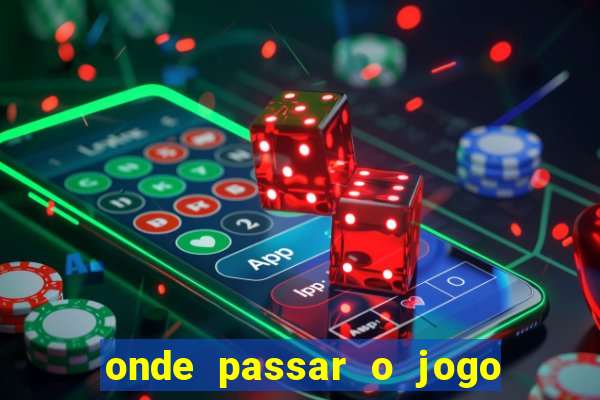 onde passar o jogo do brasil