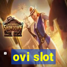 ovi slot