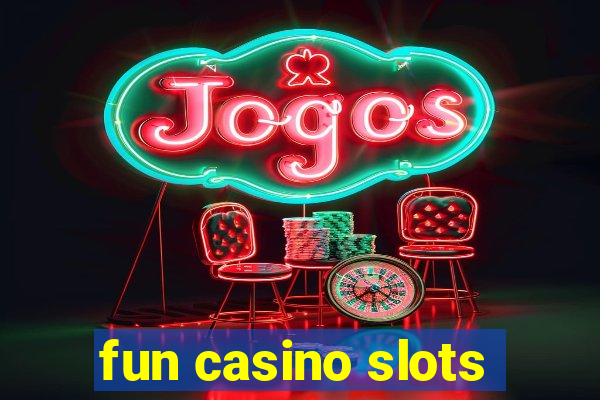 fun casino slots